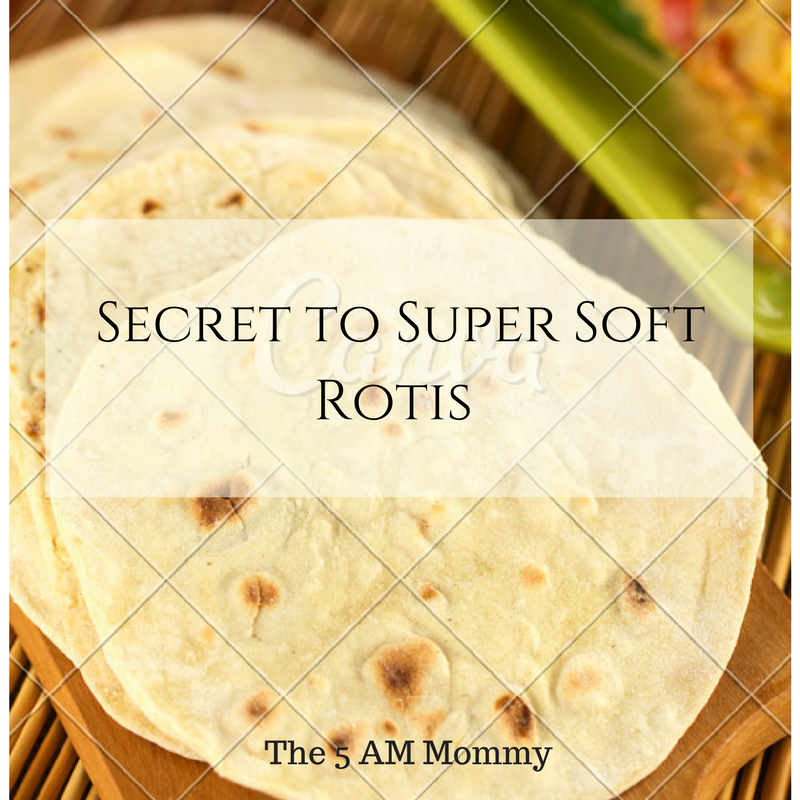 Secret to Super Soft Rotis